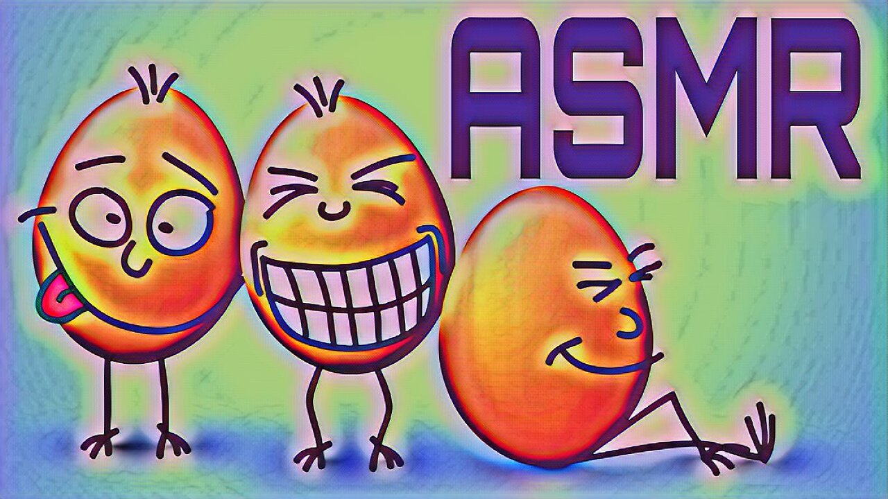 ASMR - How Eggciting