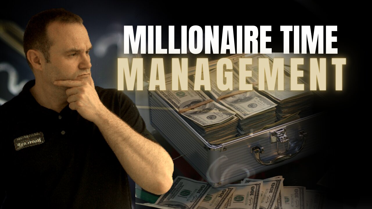 Millionaire Time Management