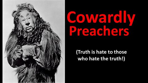 Cowardly Preachers July 16, 2023