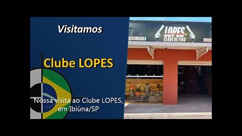 Clube de Tiro LOPES (Ibiúna/SP) - Visitamos!