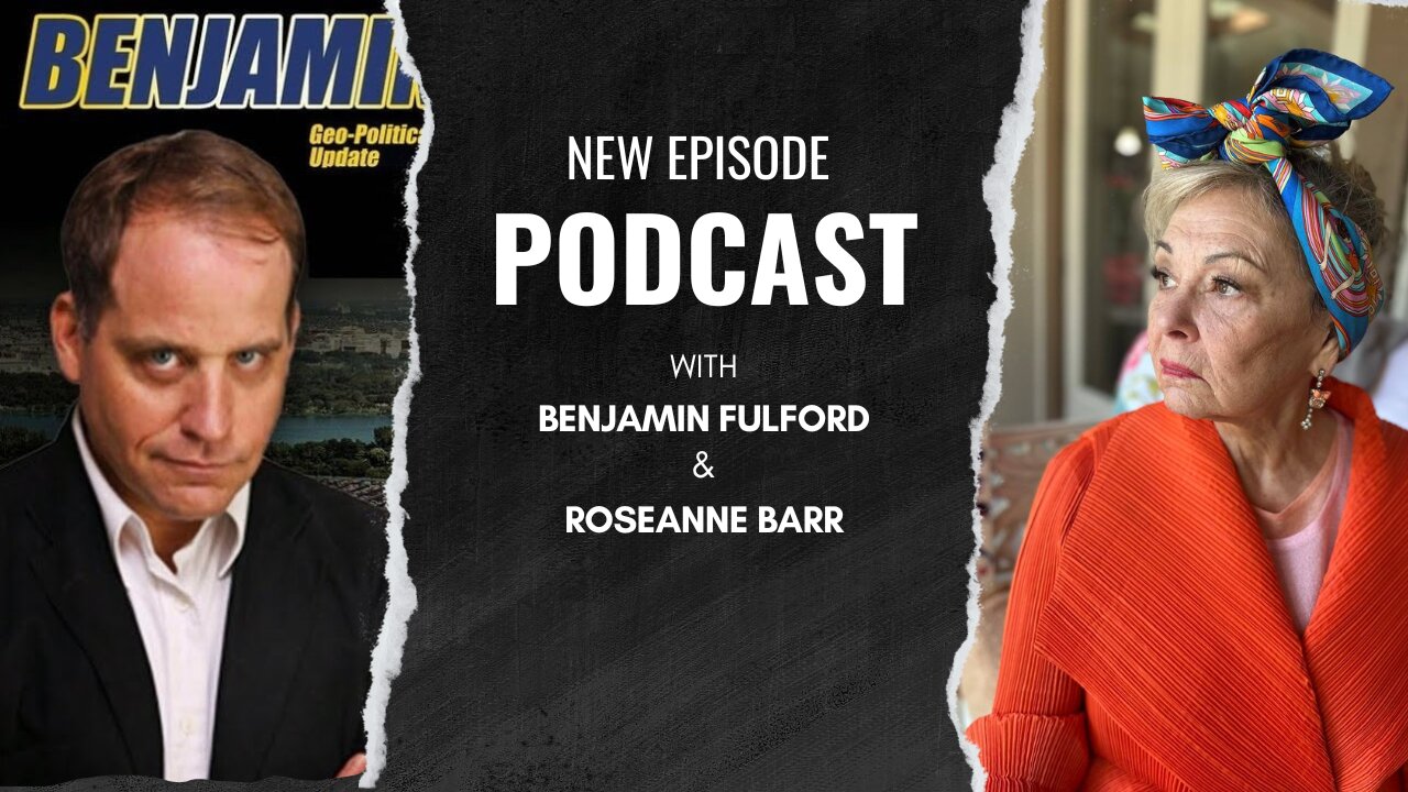 Benjamin Fulford and Roseanne Barr Interview