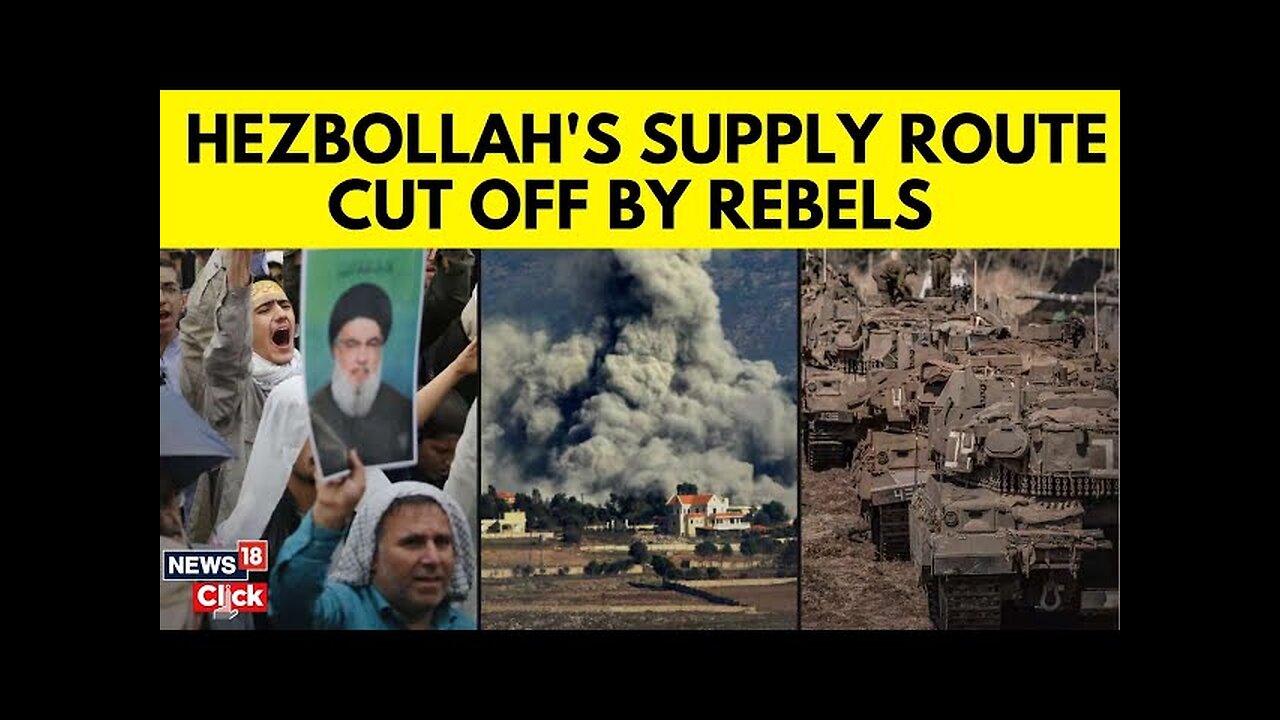 Hezbollah News Today | Hezbollah Says Supply Route Via Syria Cut | Syria News | News18 | N18G