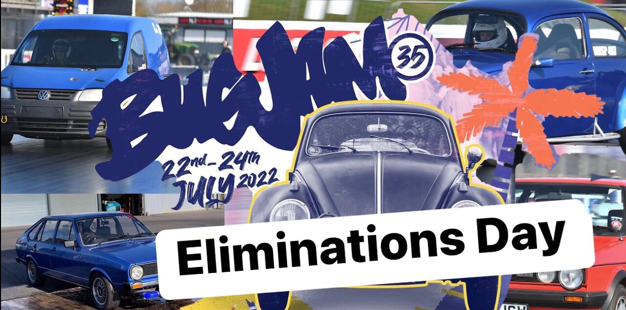 VWDRC 2022 Bug Jam Eliminations Day Santa Pod