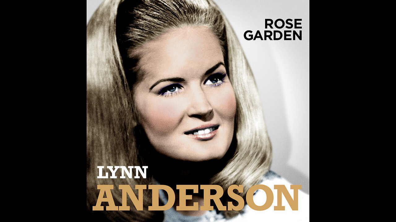 Lynn Anderson - Rose Garden 1970 Lyrics