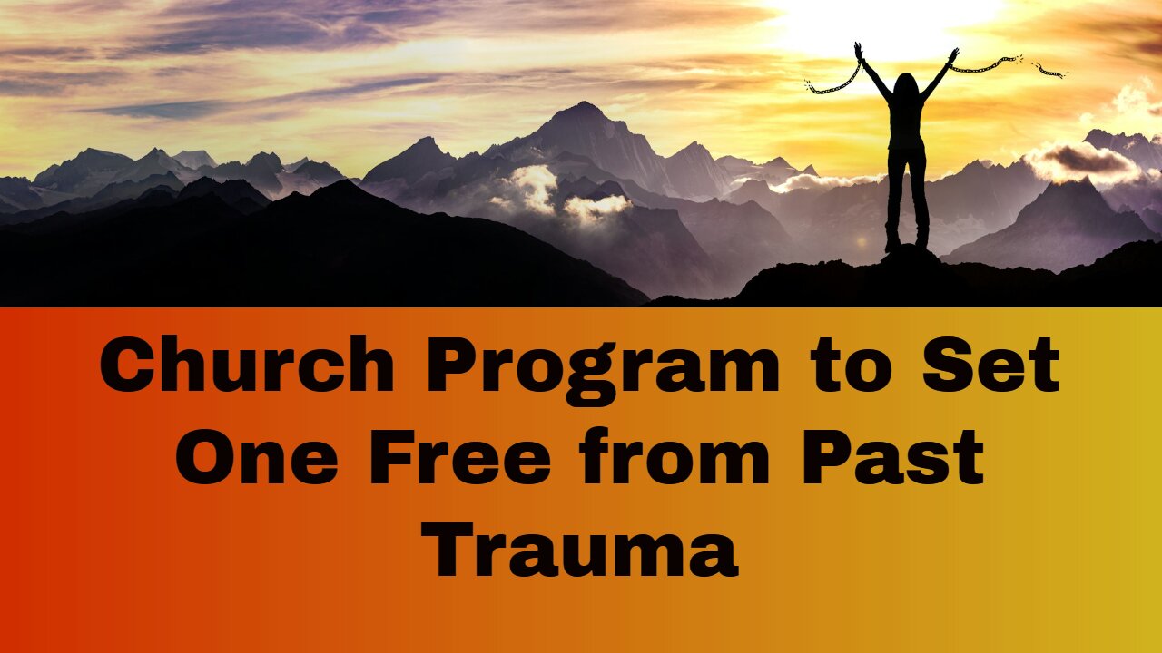 Church Program to Set One Free from Past Trauma