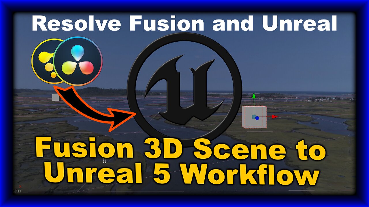 DaVinci Resolve Fusion 3D Camera and Scene export to Unreal 5 Workflow