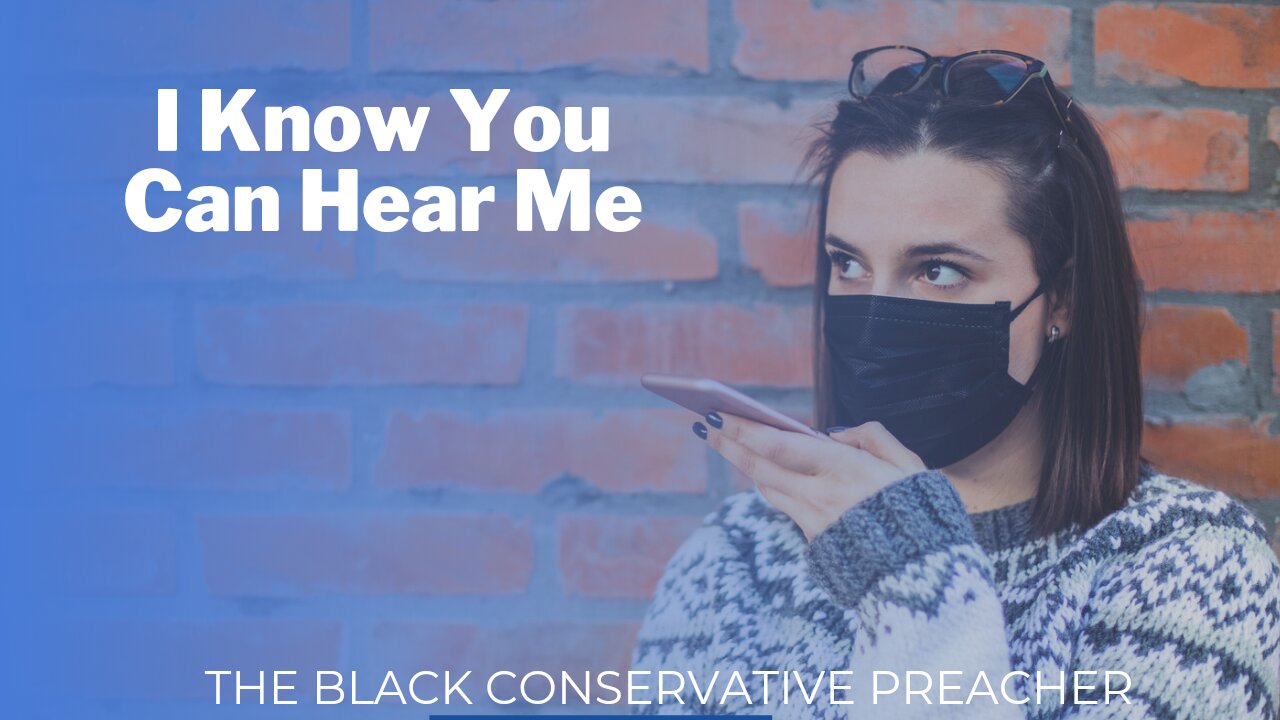 I Know You Can Hear Me