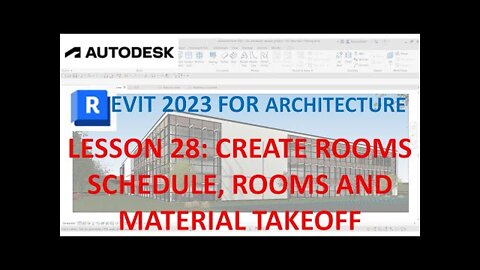 REVIT 2023 ARCHITECTURE: LESSON 28 - CREATE ROOMS SCHEDULES, ROOMS AND MATERIAL TAKEOFF