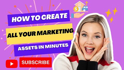 How To Create All Your Marketing Assets In Minutes
