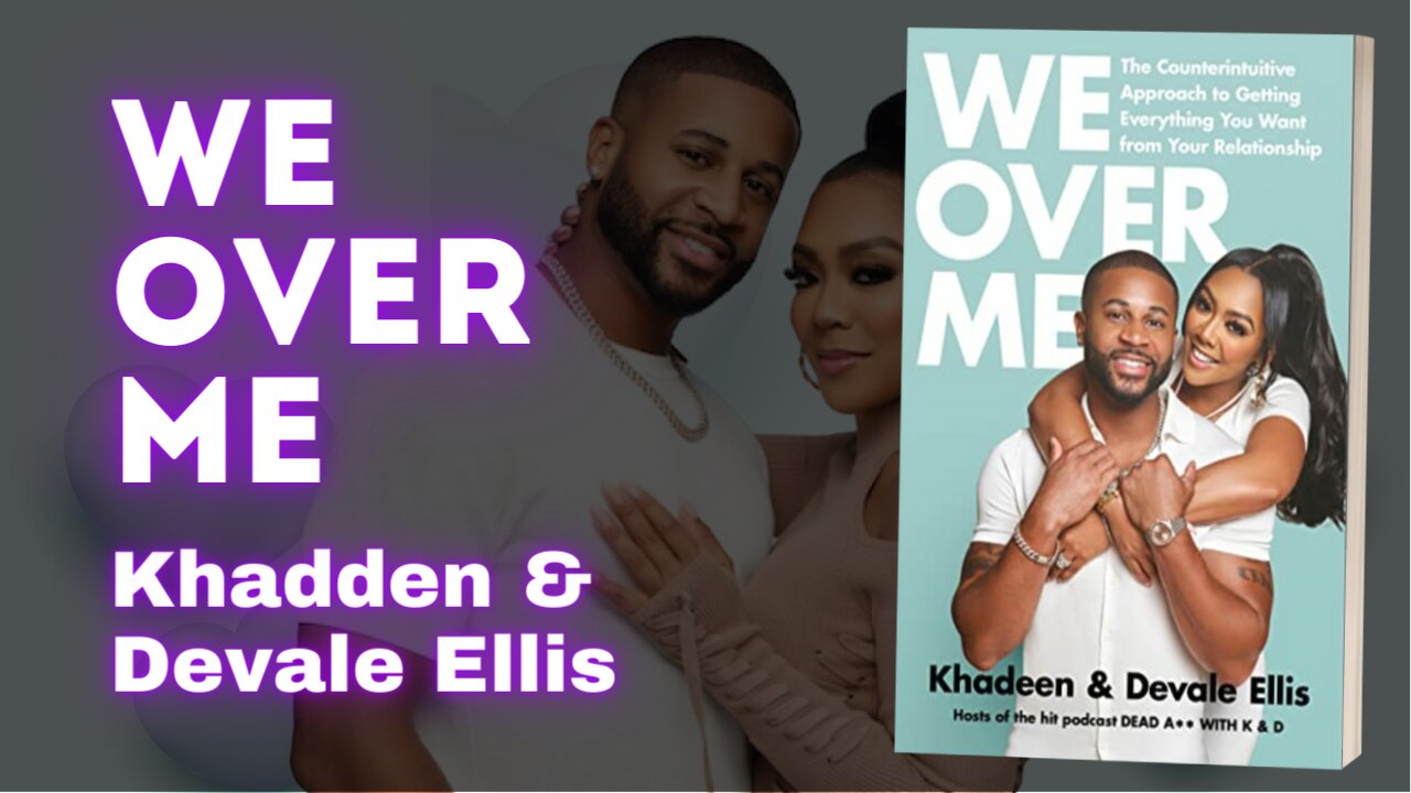 We Over Me By Khadeen & Devalle Ellis | Detailed Summary