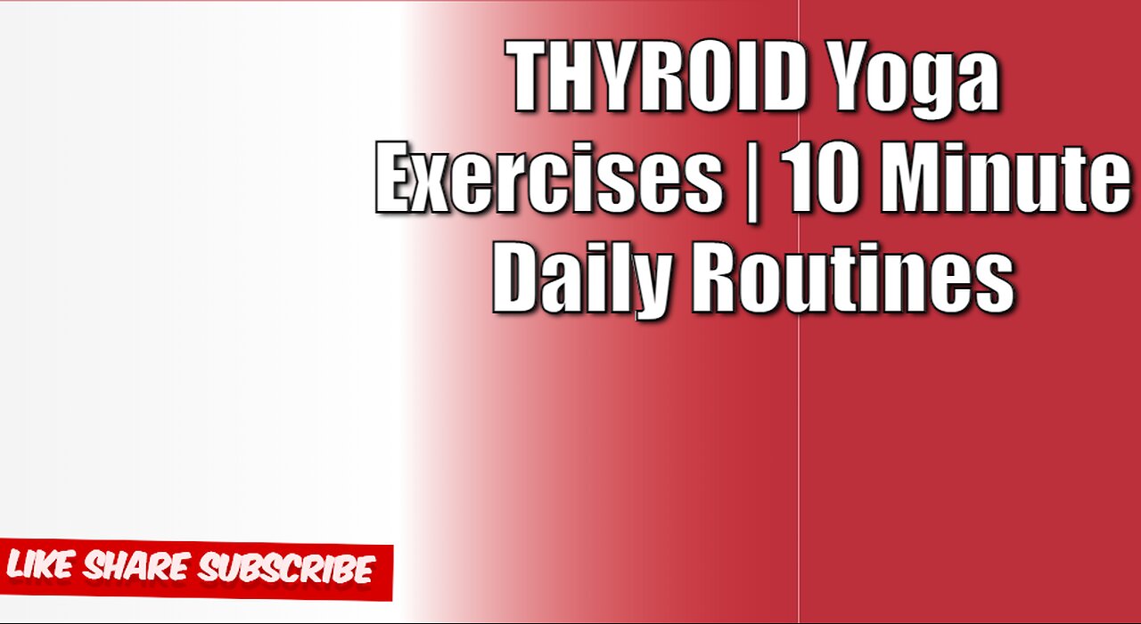 THYROID Yoga Exercises | 10 Minute Daily Routines