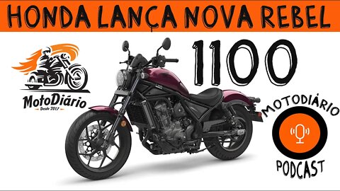 PODCAST: Honda lança NOVA REBEL 1100