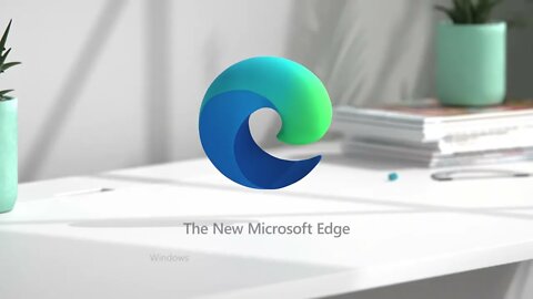 The new Microsoft Edge