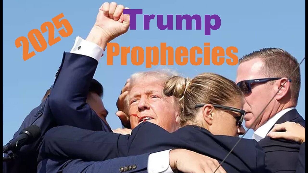 2025 Trump Prophecies