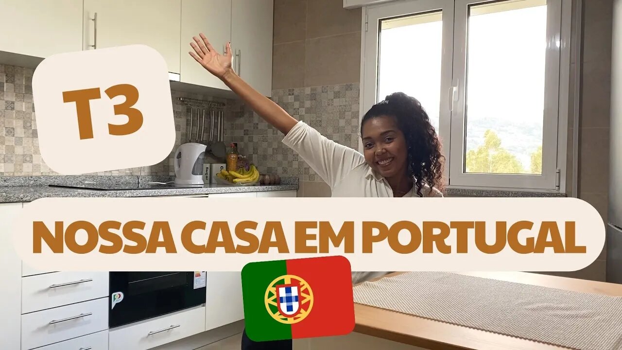 TOUR PELA NOSSA CASA EM PORTUGAL