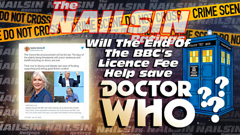 The Nailsin Ratings: Will The End of BBC's Licence Fee Save Doctor Who?