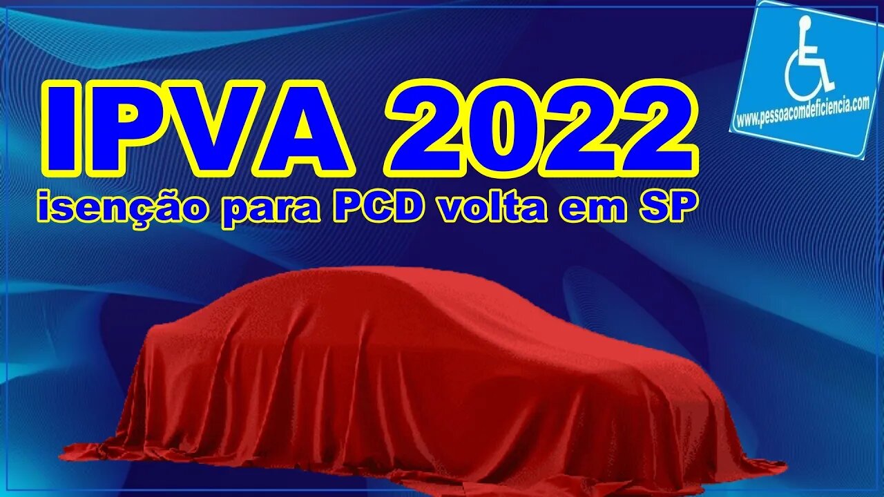 IPVA 2022 - São Paulo regulamenta a isenção para pessoa com deficiência