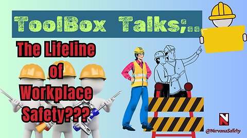 ToolBox Talks: Lifeline of Workplace Safety??!!