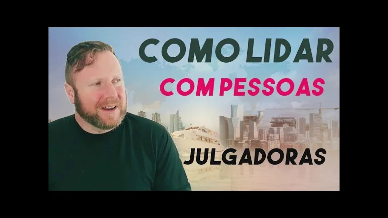 COMO LIDAR COM PESSOAS QUE JULGAM E CRITICAM VOCÊ | INABALIFE