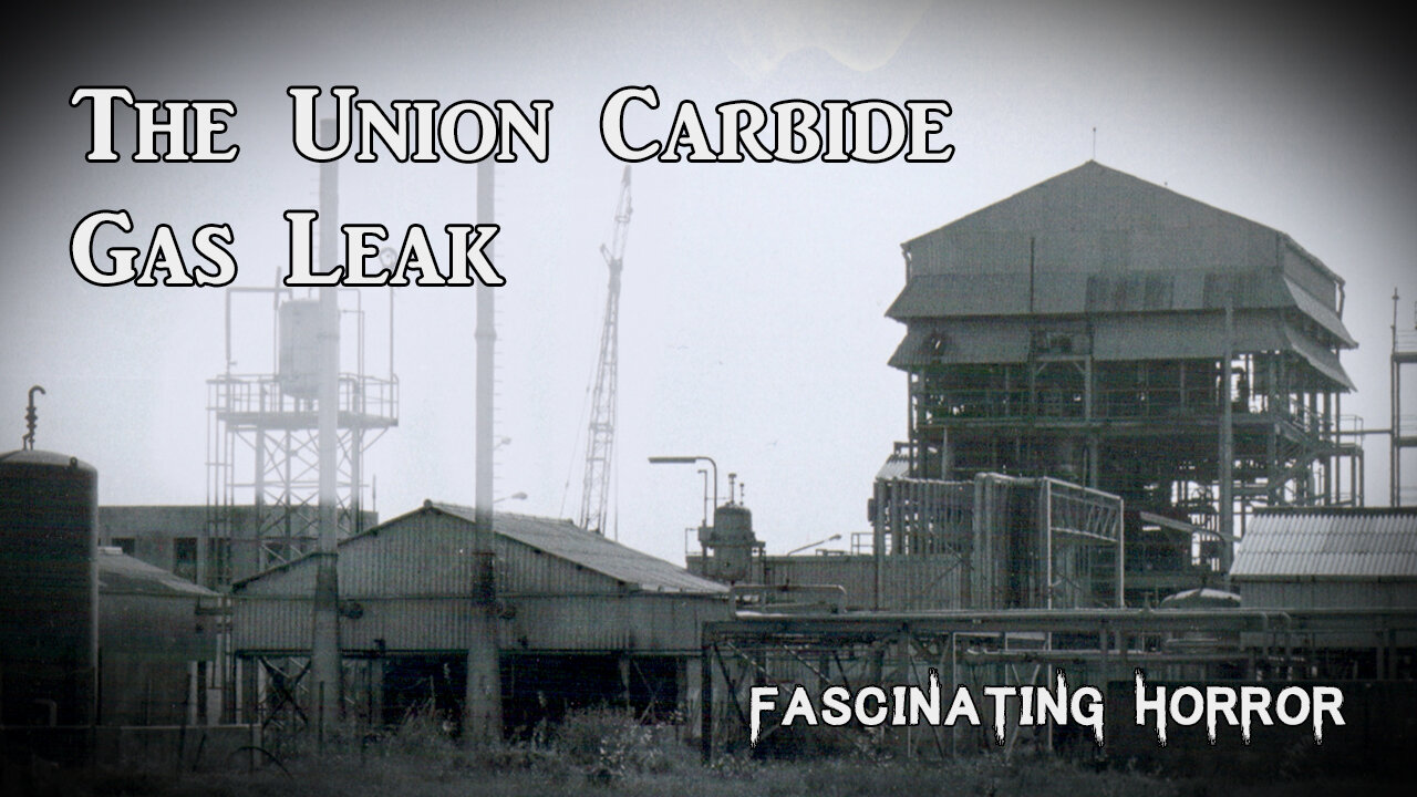 The Union Carbide Gas Leak | Fascinating Horror