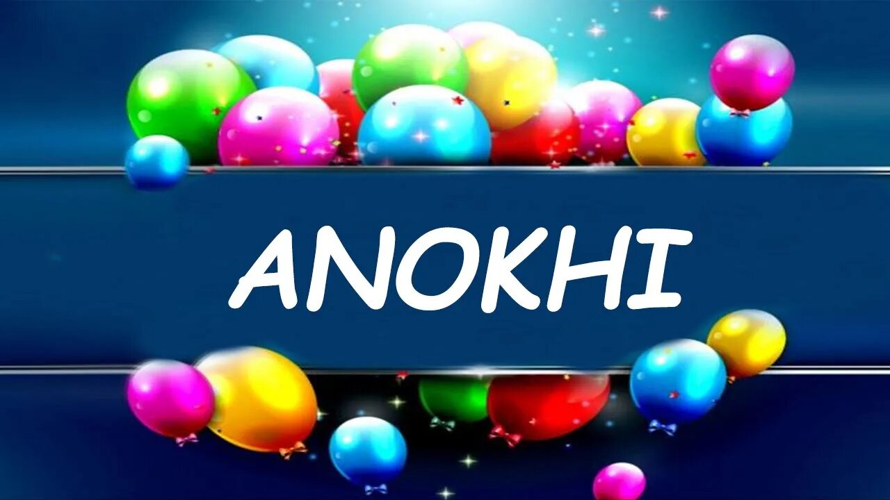 Happy Birthday to Anokhi - Birthday Wish From Birthday Bash