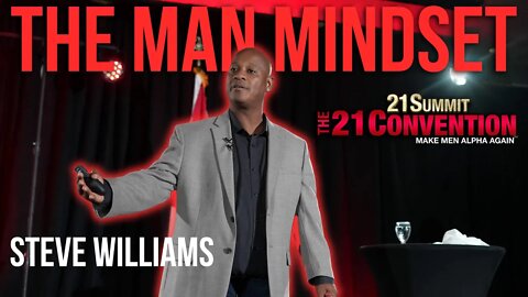 The Man Mindset: Your Name, Your Story, Your Laws | Steve Williams | Full Speech