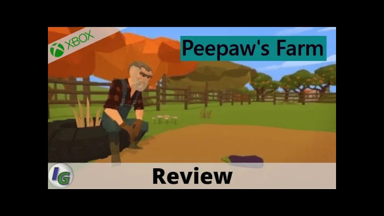Peepaw's Farm Review on Xbox