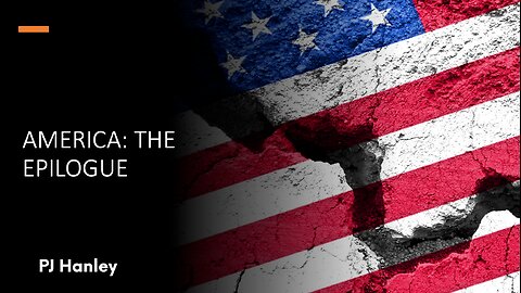 America: The Epilogue - PJ Hanley - January 14th, 2024