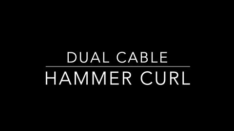 Dual Cable Hammer Curl