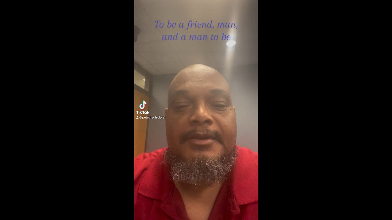 To be a friend, a man