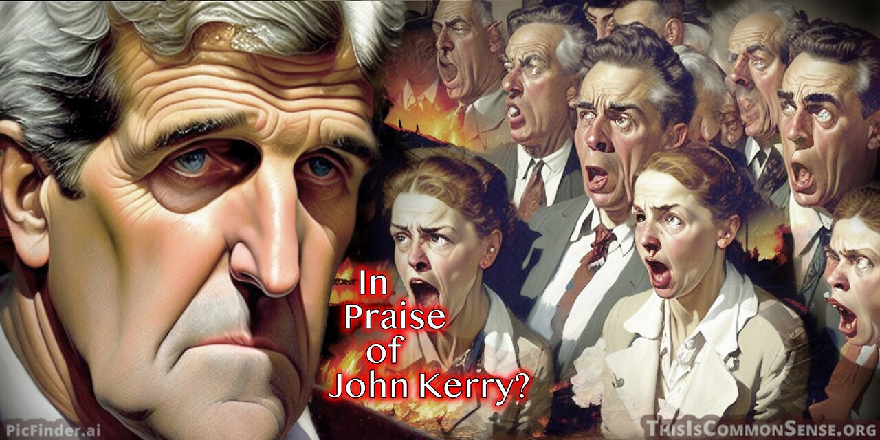 In Praise of John Kerry?