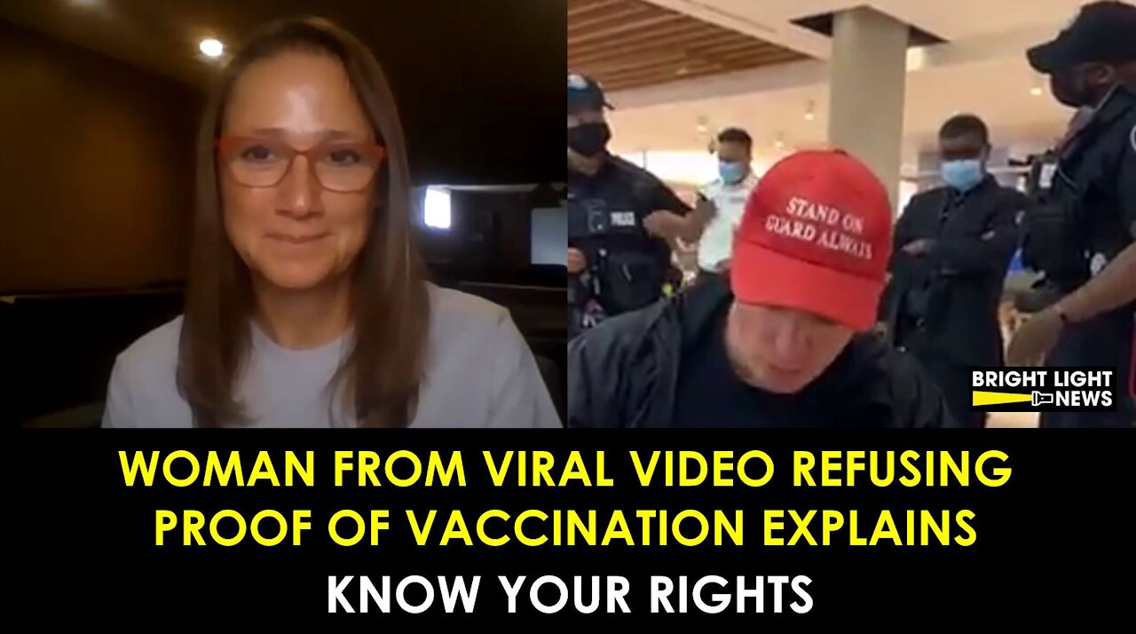 WOMAN FROM VIRAL VIDEO EXPLAINS HOW SHE REFUSED PROOF OF VACCINATION