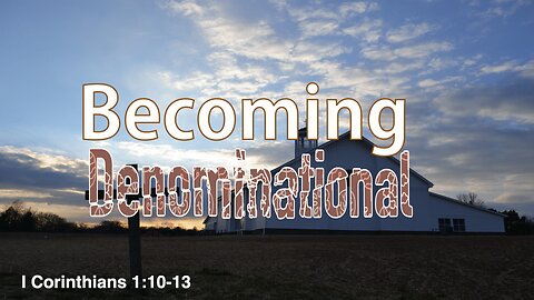 Becoming Denominational