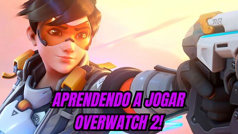 OVERWATCH 2 GAMEPLAY EM PTBR! - APRENDENDO A JOGAR! LIVES DO PUNISH3R!