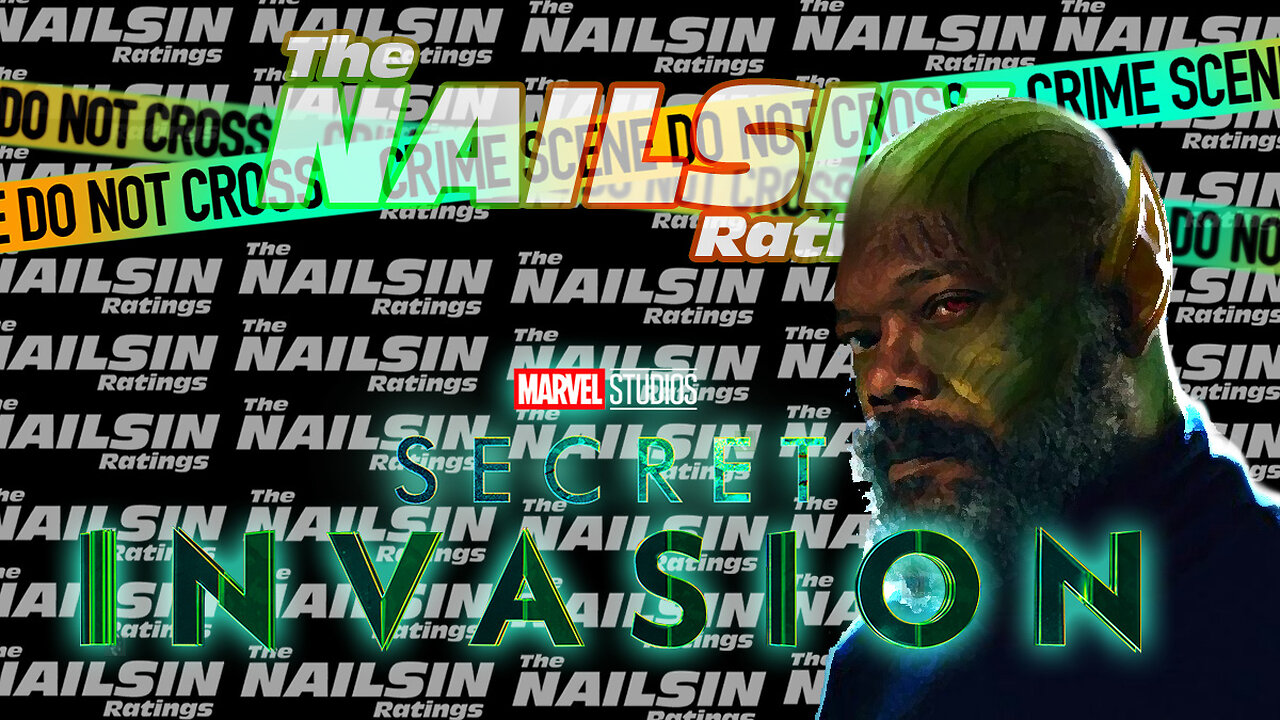 The Nailsin Ratings:Secret Invasion Rumors