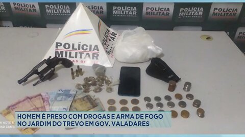 Homem é preso com drogas e arma de fogo no Jardim do Trevo em Gov. Valadares