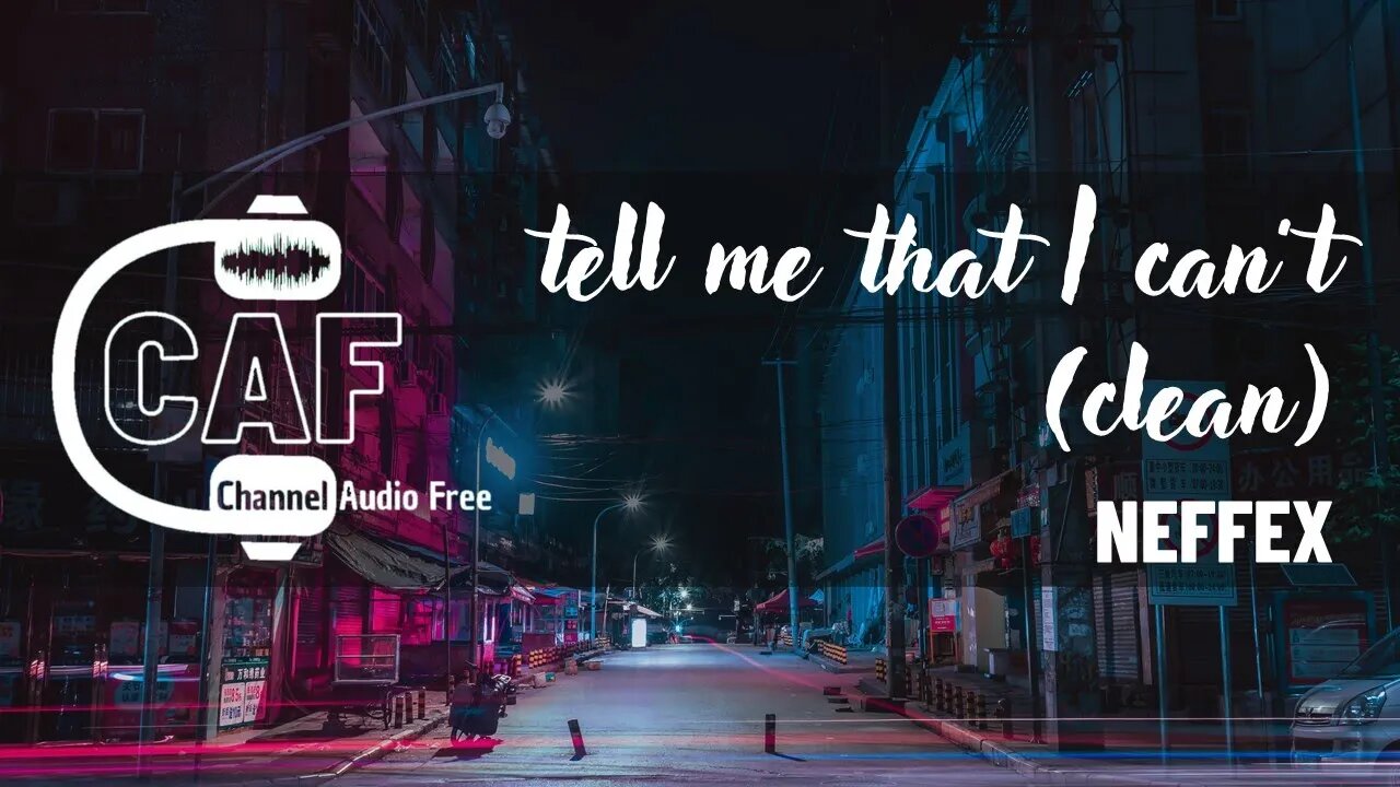 Channel Audio Free – Tell Me That I Can't Clean – NEFFEX