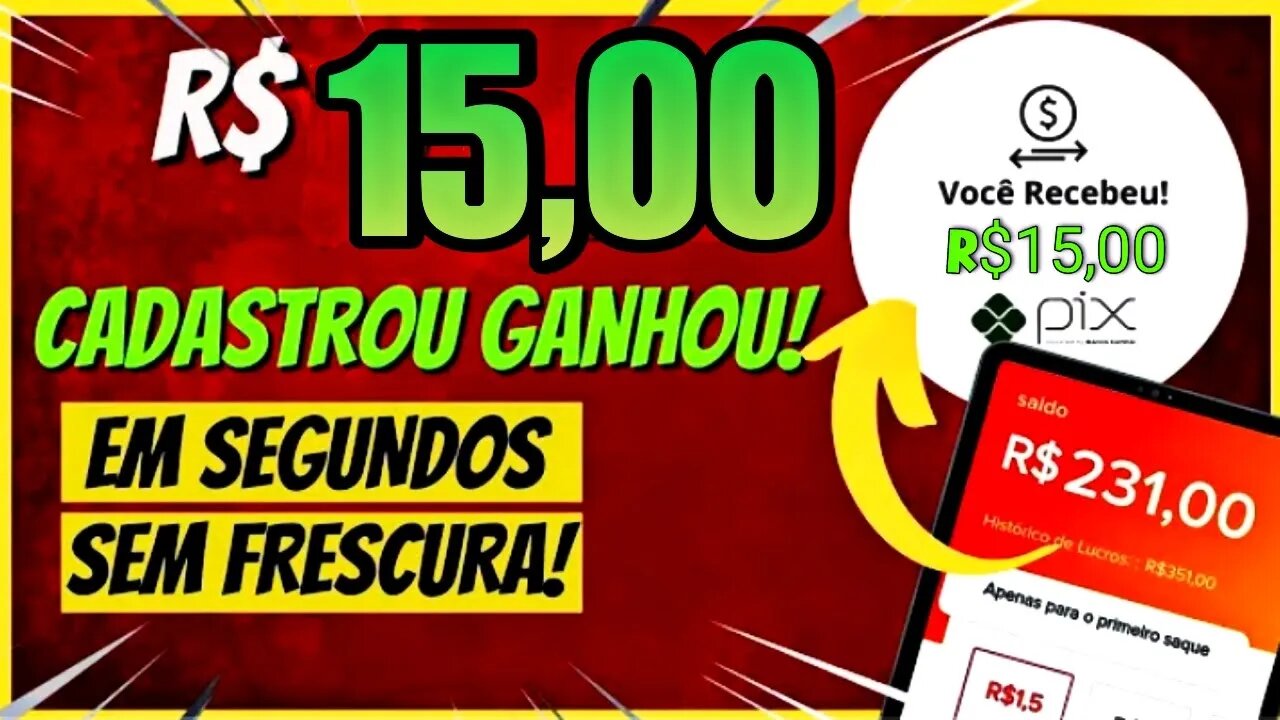 [Urgente R$15,00 Agora] APP PAGANDO NO CADASTRO | Aplicativo CADASTROU GANHOU E JA SACA NO PIX