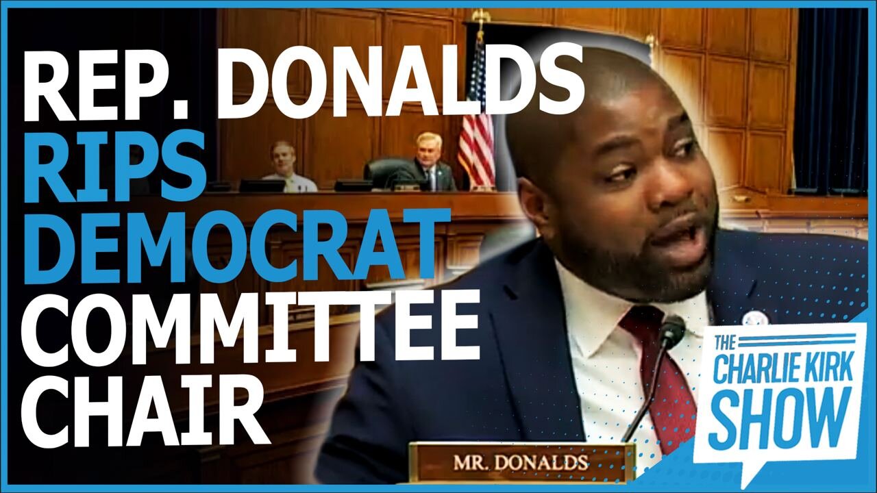 Rep. Donalds Rips Democrat Committee Chair