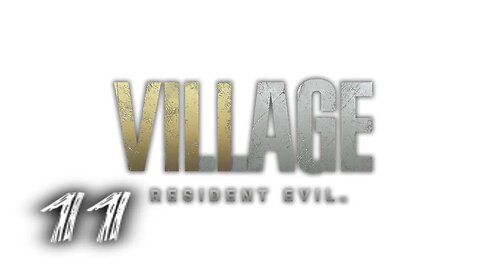 RESIDENT EVIL VILLAGE Part 11