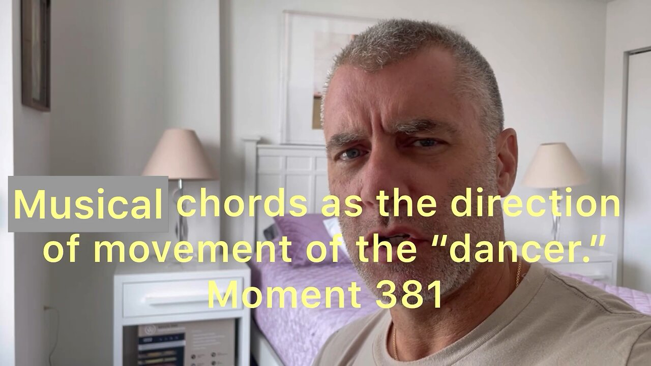 Musical chords as the direction of movement of the "dancer." Moment 381