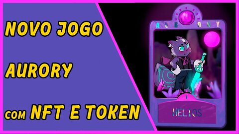 AURORY - Novo jogo com NFT e Token na rede Solana.