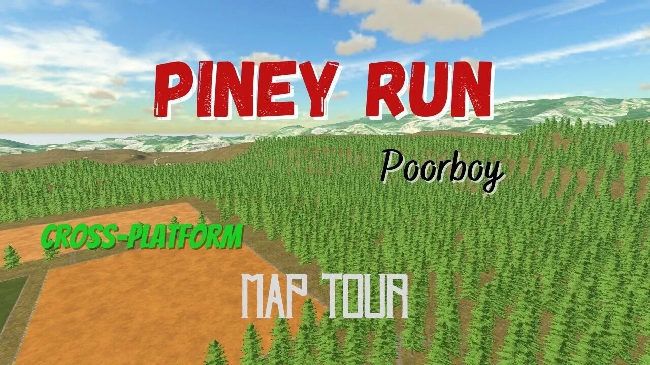 Piney Run / Map Tour / Poorboy / FS22 / LockNutz / Cross-Platform / Forestry / Mining / Logging