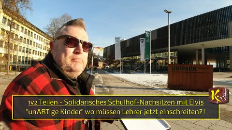 1v2 Teilen - Solidarisches Schulhof-Nachsitzen mit Elvis "unARTige Kinder" Lehrer handeln