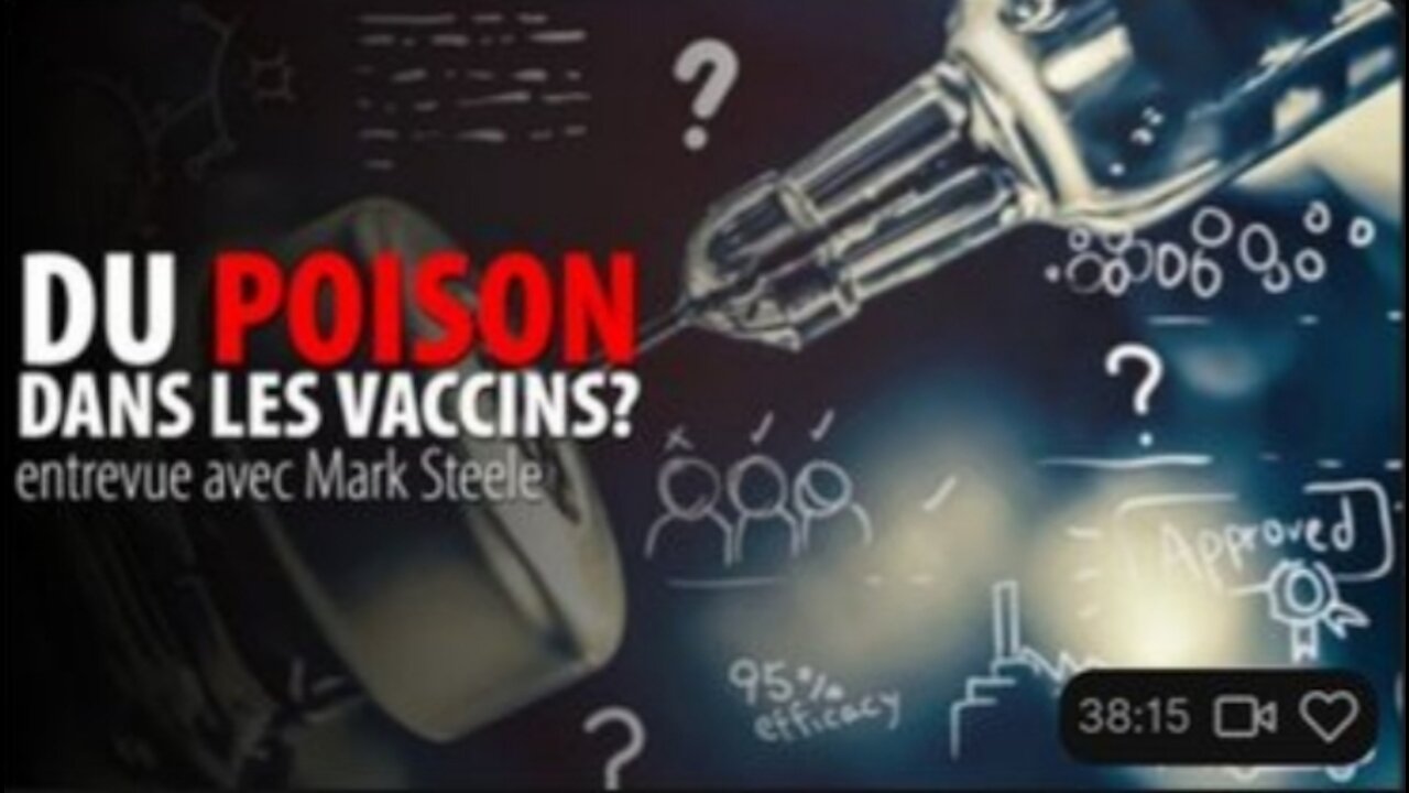 Du poison dans les vaccins ? - Entrevue avec Mark Steele