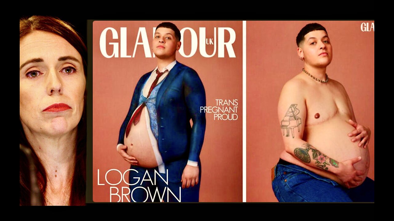 Trans Pregnant Man On Glamour UK Cover As New Zealand Serial Killer Jacinda Ardern Awarded Damehood