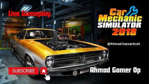 Tuning in for Thrills: Ahmad Gamer OP Unleashes Car Mechanic Simulator 2018 LIVE!