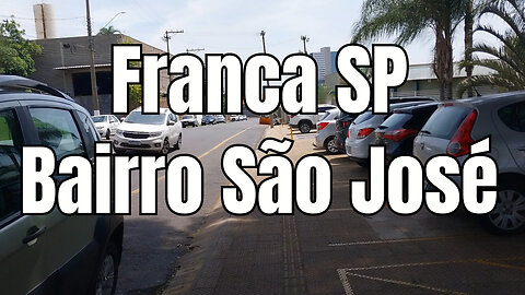 Franca SP - Bairro São José e Arredores - Caminhando por Franca