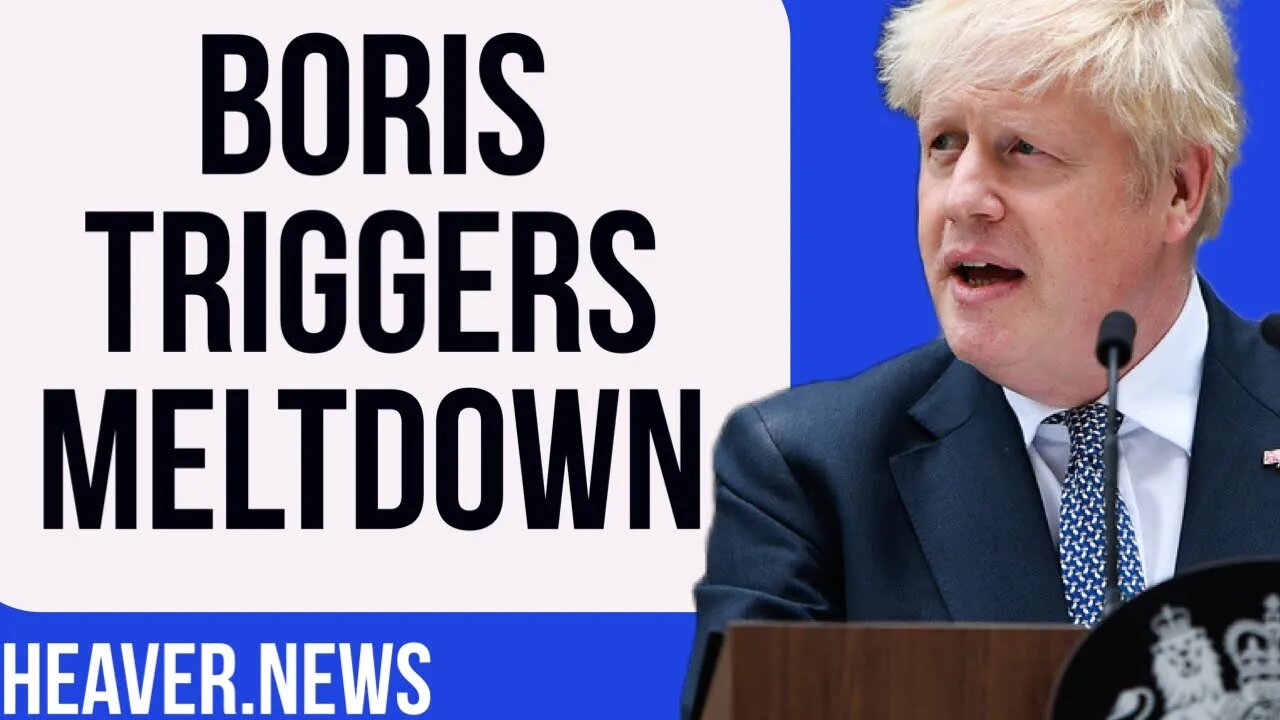 Boris Triggers Westminster MELTDOWN