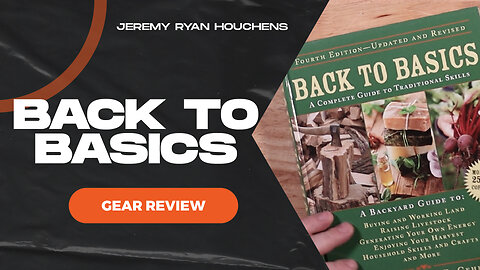 Back to Basics: A Complete Guide to Traditional Skills (Back to Basics Guides) – Gear Review